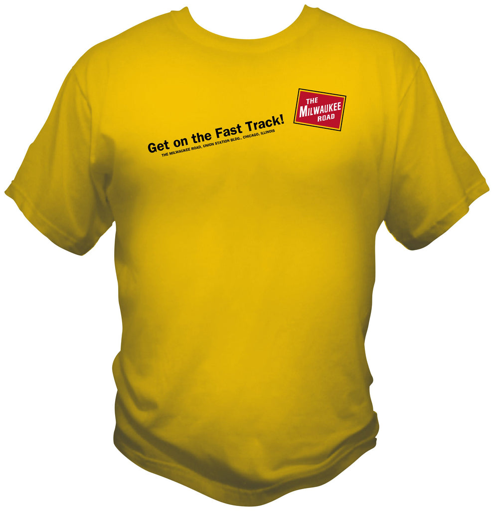 Milwaukee Road "Get On The Fast Track" Shirt