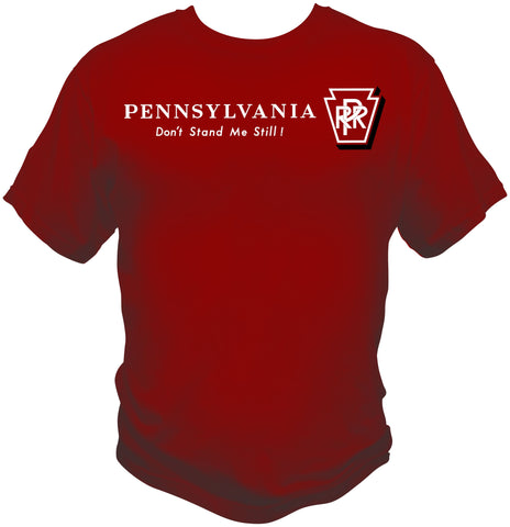 Pennsylvania Railroad (PRR)  "Don't Stand Me Still!" Slogan Shirt